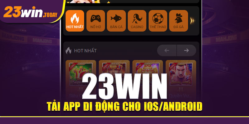 Mang cả thế giới cá cược về điện thoại với app 23win